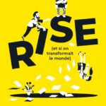 Théâtre : Rise