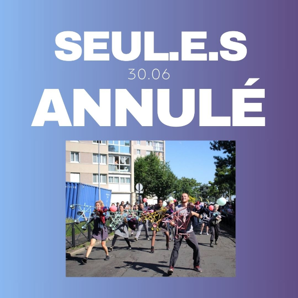 SEUL.E.S - Festival Par has'Art - ANNULE